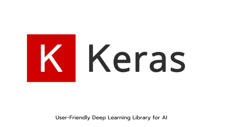 Keras, Deep Learning Library, AI Development, Machine Learning Framework