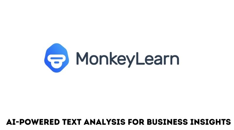 MonkeyLearn - AI-Powered Text Analysis for Business Insights